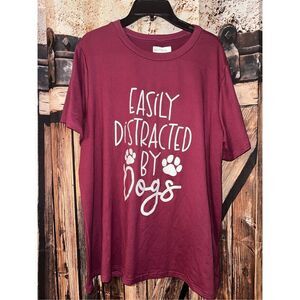 Graphic Easily Distracted By Dogs Burgandy T-shirt size large 12